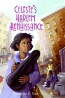 Il Rinascimento di Harlem di Celeste - Celeste's Harlem Renaissance