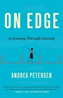 On Edge: un viaggio attraverso l'ansia - On Edge: A Journey Through Anxiety