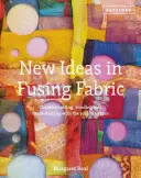 Nuove idee per fondere il tessuto - Taglio, incollaggio e creazione di segni con il saldatore - New Ideas in Fusing Fabric - Cutting, bonding and mark-making with the soldering iron