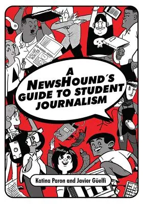 Guida al giornalismo studentesco di un newshound - A Newshound's Guide to Student Journalism
