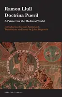 Doctrina Pueril: Un primo passo per il mondo medievale - Doctrina Pueril: A Primer for the Medieval World