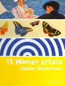 13 donne artiste che i bambini dovrebbero conoscere - 13 Women Artists Children Should Know