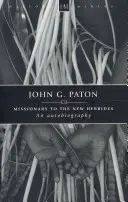 John G. Paton: Un'autobiografia - John G. Paton: An Autobiography