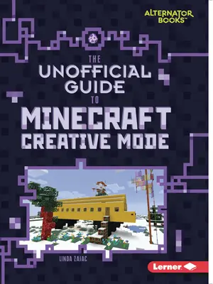 Guida non ufficiale alla modalità creativa di Minecraft - The Unofficial Guide to Minecraft Creative Mode
