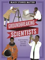 Le storie nere contano: Scienziati rivoluzionari - Black Stories Matter: Groundbreaking Scientists