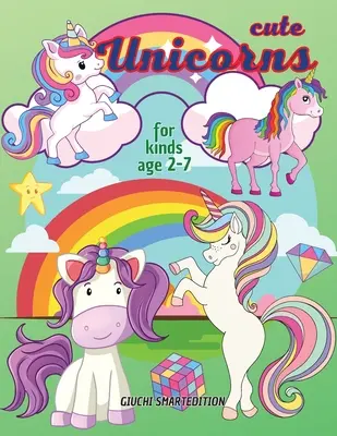 Libro da colorare di unicorni 1: libro da colorare di unicorni per bambini, bambini piccoli, ragazze e ragazzi, libro di attività per i tipi, facile da colorareAge 2-7 - Cute Unicorns coloring book 1: Unicorns coloring book for kids, Toddlers, Girls and Boys, Activity Workbook for kinds, Easy to coloringAges 2-7