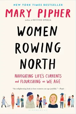 Donne che remano verso nord: Navigare nelle correnti della vita e prosperare con l'età - Women Rowing North: Navigating Life's Currents and Flourishing as We Age