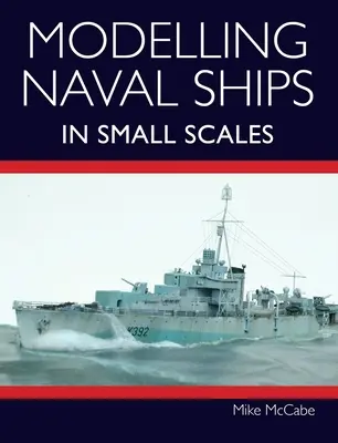 Modellazione di navi militari in scala ridotta - Modelling Naval Ships in Small Scales