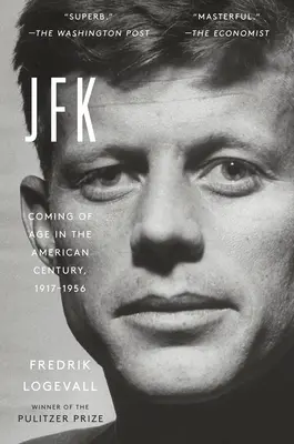 JFK: Diventare maggiorenne nel secolo americano, 1917-1956 - JFK: Coming of Age in the American Century, 1917-1956