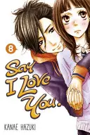 Di' che ti amo, volume 8 - Say I Love You, Volume 8