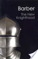Il nuovo cavalierato: Storia dell'Ordine del Tempio - The New Knighthood: A History of the Order of the Temple