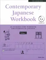 Libro di lavoro di giapponese contemporaneo Volume 2: esercitarsi a parlare, ascoltare, leggere e scrivere in giapponese - Contemporary Japanese Workbook Volume 2: Practice Speaking, Listening, Reading and Writing Japanese
