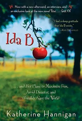 Ida B: . . . e i suoi piani per massimizzare il divertimento, evitare i disastri e (forse) salvare il mondo - Ida B: . . . and Her Plans to Maximize Fun, Avoid Disaster, and (Possibly) Save the World
