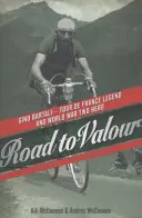 Road to Valour - Gino Bartali - Leggenda del Tour de France ed eroe della Seconda guerra mondiale - Road to Valour - Gino Bartali - Tour de France Legend and World War Two Hero