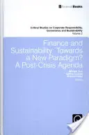 Finanza e sostenibilità: Verso un nuovo paradigma? Un'agenda post-crisi - Finance and Sustainability: Towards a New Paradigm? A Post-Crisis Agenda