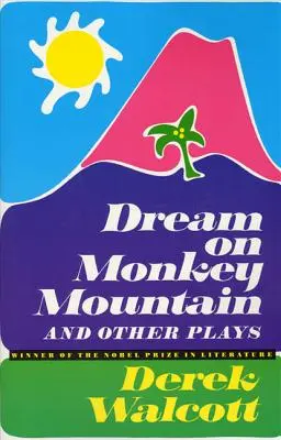 Sogno sul monte delle scimmie e altre opere - Dream on Monkey Mountain and Other Plays