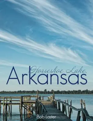 Lago Horseshoe, Arkansas - Horseshoe Lake, Arkansas