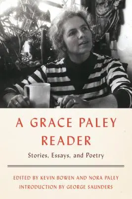 Un lettore di Grace Paley: Storie, saggi e poesie - A Grace Paley Reader: Stories, Essays, and Poetry