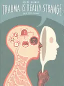 Il trauma è davvero strano - Trauma Is Really Strange