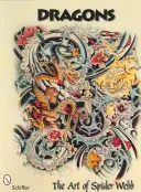 Draghi: L'arte di Spider Webb - Dragons: The Art of Spider Webb