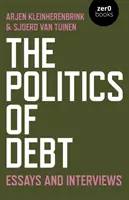 La politica del debito: saggi e interviste - The Politics of Debt: Essays and Interviews