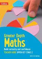 Guida per l'insegnante di matematica per la fase superiore del secondo ciclo di istruzione - Greater Depth Maths Teacher Guide Upper Key Stage 2