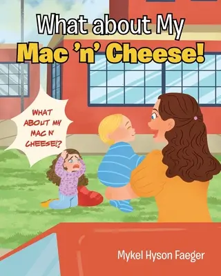 E il mio Mac 'n' Cheese! - What about My Mac 'n' Cheese!