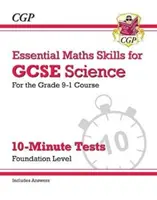 Grade 9-1 GCSE Science: Essential Maths Skills 10-Minute Tests (con risposte) - Foundation - Grade 9-1 GCSE Science: Essential Maths Skills 10-Minute Tests (with answers) - Foundation