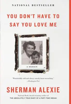 Non devi dire che mi ami: Un libro di memorie - You Don't Have to Say You Love Me: A Memoir