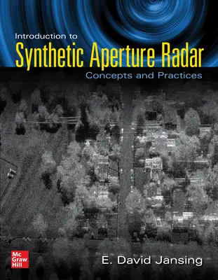 Introduzione al radar ad apertura sintetica: Concetti e pratica - Introduction to Synthetic Aperture Radar: Concepts and Practice