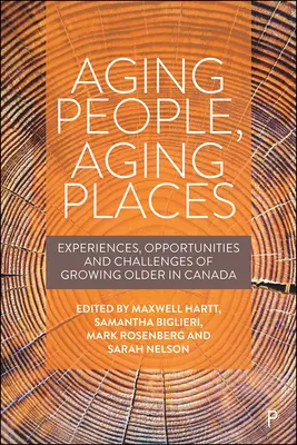 Persone che invecchiano, luoghi che invecchiano: Esperienze, opportunità e sfide dell'invecchiamento in Canada - Aging People, Aging Places: Experiences, Opportunities, and Challenges of Growing Older in Canada