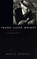 Frank Lloyd Wright: Una biografia - Frank Lloyd Wright: A Biography