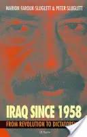 L'Iraq dal 1958: Dalla rivoluzione alla dittatura - Iraq Since 1958: From Revolution to Dictatorship