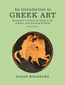 Introduzione all'arte greca: Scultura e pittura su vaso nel periodo arcaico e classico - An Introduction to Greek Art: Sculpture and Vase Painting in the Archaic and Classical Periods