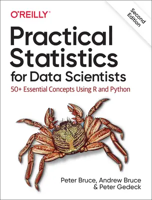 Statistiche pratiche per scienziati dei dati: Oltre 50 concetti essenziali con R e Python - Practical Statistics for Data Scientists: 50+ Essential Concepts Using R and Python