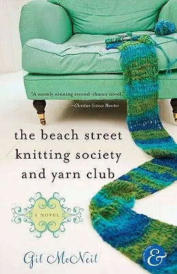La Società di maglieria e il Club del filato di Beach Street - The Beach Street Knitting Society and Yarn Club