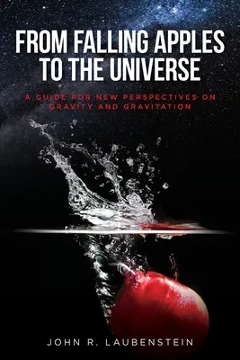 Dalle mele cadenti all'universo: Una guida per nuove prospettive sulla gravità e la gravitazione - From Falling Apples to the Universe: A Guide for New Perspectives on Gravity and Gravitation