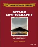 Crittografia applicata: Protocolli, algoritmi e codice sorgente in C - Applied Cryptography: Protocols, Algorithms and Source Code in C
