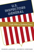 Ispettori generali degli Stati Uniti: Dire la verità in tempi turbolenti - U.S. Inspectors General: Truth Tellers in Turbulent Times