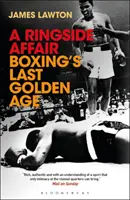Un affare a bordo ring: L'ultima età dell'oro della boxe - A Ringside Affair: Boxing's Last Golden Age