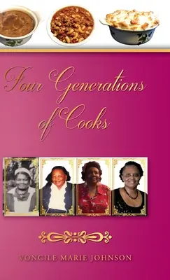 Quattro generazioni di cuochi: Libro di cucina - Four Generations of Cooks: Cookbook