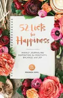 52 elenchi per la felicità: Ispirazione settimanale per il diario per la positività, l'equilibrio e la gioia - 52 Lists for Happiness: Weekly Journaling Inspiration for Positivity, Balance, and Joy