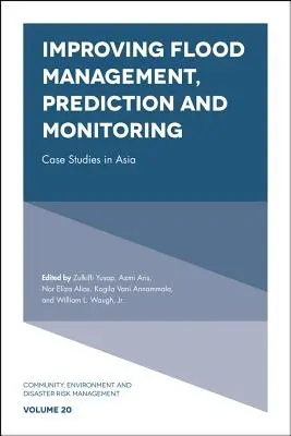Migliorare la gestione, la previsione e il monitoraggio delle alluvioni: Casi di studio in Asia - Improving Flood Management, Prediction and Monitoring: Case Studies in Asia