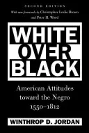 Il bianco sopra il nero: Atteggiamenti americani verso il negro, 1550-1812 - White Over Black: American Attitudes toward the Negro, 1550-1812