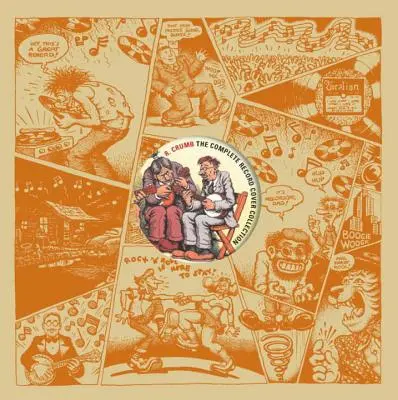 R. Crumb: La collezione completa di copertine di dischi - R. Crumb: The Complete Record Cover Collection