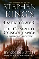 La torre oscura di Stephen King: la concordanza completa - riveduta e aggiornata - Stephen King's The Dark Tower: The Complete Concordance - Revised and Updated
