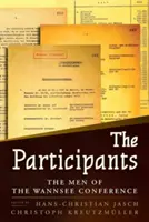 I partecipanti: Gli uomini della Conferenza di Wannsee - The Participants: The Men of the Wannsee Conference