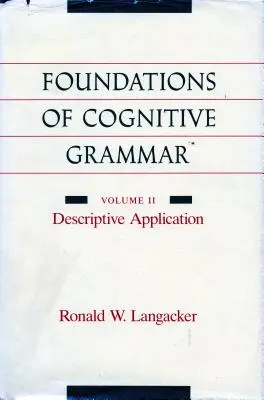 Fondamenti di grammatica cognitiva: Volume II: Applicazione descrittiva - Foundations of Cognitive Grammar: Volume II: Descriptive Application