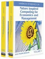Manuale di ricerca sull'informatica ispirata alla natura per l'economia e il management - Handbook of Research on Nature-Inspired Computing for Economics and Management