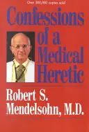 Confessioni di un medico eretico - Confessions of a Medical Heretic